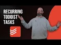 How to use recurring tasks in ToDoist - A complete guide