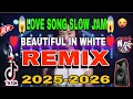 Download Lagu 🔥WOW NA WOW LOVE SONG SLOW JAM RELAX SA HOLIDAY | 2025REMIX DISCO BAGONG REMIX BEAUTIFUL IN WHITE 🥰