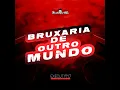 Bruxaria de Outro Mundo