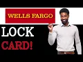 Wells Fargo Lock Unlock Card If Lost 2025