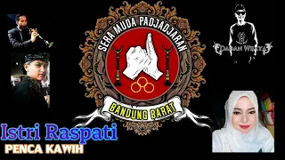 Download ISTRI RASPATI- PENCA KAWIH TEH ENUNG - PPSI SERA MUDA PADJADJARAN-NAYAGA DD Mpet dkk MP3