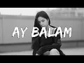 Download Lagu ay balam (slowed)