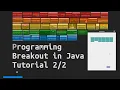 Programming Breakout Game in Java - Tutorial