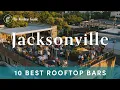 10 Best Rooftop Bars in Jacksonville FL - 2025