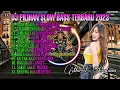 Lagu DJ SELOW BASS TER ENAK PILIHAN TERBARU 2023 TANPA IKLAN. -HANYA SATU PERSINGGAHAN●BUKAN KU TAK SUDI.