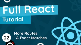 Full React Tutorial - Exact Match Routes