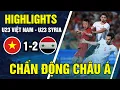 Lagu Kết Quả U23 Việt Nam vs U23 Syria Gây SỐC: Truyền Thông Châu Á Hết Lời Khen Ngợi U23 VN, NHM Vỡ Òa