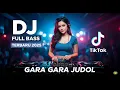 Download Lagu DJ REMIX FULL BASS TERBARU 2025 🎵 Gara Gara Judol 🎵 DANGDUT REMIX JEDAG JEDUG