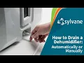 How to Drain a Dehumidifier Automatically Sylvane