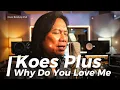 Lagu Why Do You Love Me - Koes Plus (Modern AI Version) - Most Popular Nostalgic Song | Bandung Vlab