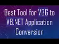 Best Tool for VB6 to VB NET Application Conversion