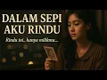 Download Lagu DALAM SEPI AKU RINDU – Lagu Pop Lawas Bikin Nangis Tengah Malam! 😢