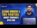 Binary Subarrays With Sum Sliding Window Explained in Telugu DSA L39