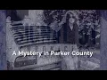 A Mystery in Parker County - Signal 51 Chronicles Ep 16
