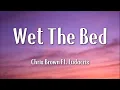 Chris Brown - Wet the Bed (Lyrics) ft. Ludacris (Tiktok Song)
