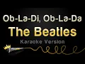 Download Lagu The Beatles - Ob-La-Di, Ob-La-Da (Karaoke Version)
