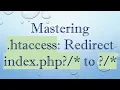 Mastering htaccess Redirect index php to