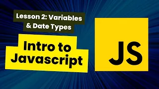 Introduction to Javascript Lesson 2 Variables Data Types