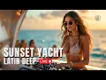 Download Lagu Latin Deep \u0026 Afro House — Sunset Yacht Sessions (Live Set)
