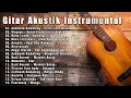 Download Lagu Best 20 Lagu Pop Indonesia Tanpa Vokal | Relaxing Acoustic Guitar Instrumental 2025