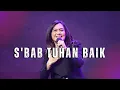 Sbab Tuhan Baik / For The Lord is Good - GMS Live - Ezra Lewina