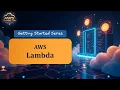 AWS Lambda - Getting Started Series