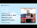 Giant Killers, War Heroes, and Special Forces… by David A. Yuzuk · Audiobook preview