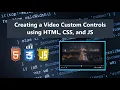 Creating a Custom Controls using HTML CSS and JS Tutorial