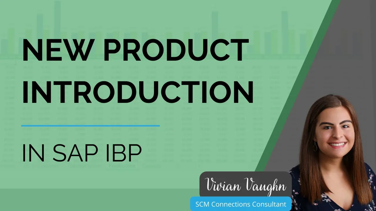 SCM Connections' Five Minute Feature - New Product Introduction in SAP IBP