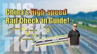 China S High Speed Rail Check In Guide 