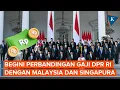 Download Lagu Ramai Gaji DPR 3 Juta per Hari, Ini Perbandingan dengan Malaysia dan Singapura