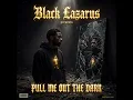 Black Lazarus - Pull Me Out The Dark 