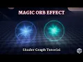How to Create a Magic Orb in Unity Shader Graph