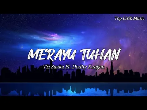Download MP3 Merayu Tuhan - Tri Suaka (Lirik Video)
