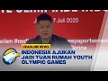 Download Lagu [HEADLINE NEWS 08/07] Indonesia Kandidat Tuan Rumah Youth Olympic Games 2030