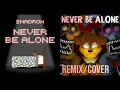 Download Lagu [FNAF/EDIT] Never Be Alone (Remix Ver.) | Deuz Fazbear