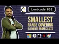 Smallest Range Covering Elements from K Lists Leetcode 632 Heap