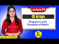 C - 57 Two Dimensional Array program 2 Program to print Transpose of Matrix