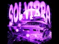 Download Lagu SOL VIBRA (Slowed)