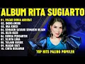 Download Lagu FULL ALBUM RITA SUGIARTO TER POPULER SEPANJANG MASA - MUSIK DANGDUT - DANGDUT LAWAS-MUSIC NOSTALGIA