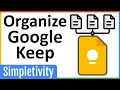 Organize Google Keep Notes Like THIS No More Clutter