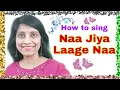 Download Lagu #163 | How to sing Na Jiya Lage Na | RAAG MALGUNJI | English Notations