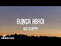 Download Lagu Rio Clappy - Bunga Abadi (Video Lirik)