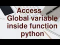 Access and Modify Global Variable inside Function in Python