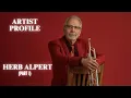 Herb Alpert - Pt 1 Artist Profile