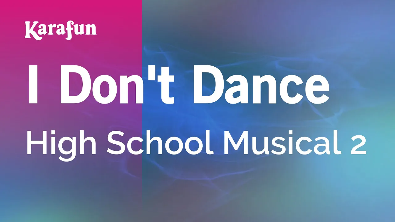 I Don't Dance - High School Musical 2 | Karaoke Version | KaraFun
