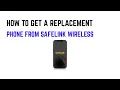 How to Get a Replacement Phone From SafeLink Wireless - Lost Broken or Warranty Steps