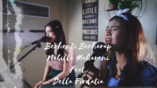 Download Berhenti berharap - Nabila Maharani ft Della Firdatia MP3