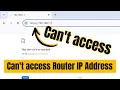 Can t access Router IP Address 192 168 1 1 NOT Working