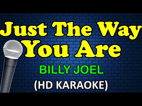 Download MP3 JUST THE WAY YOU ARE - Billy Joel (HD Karaoke)